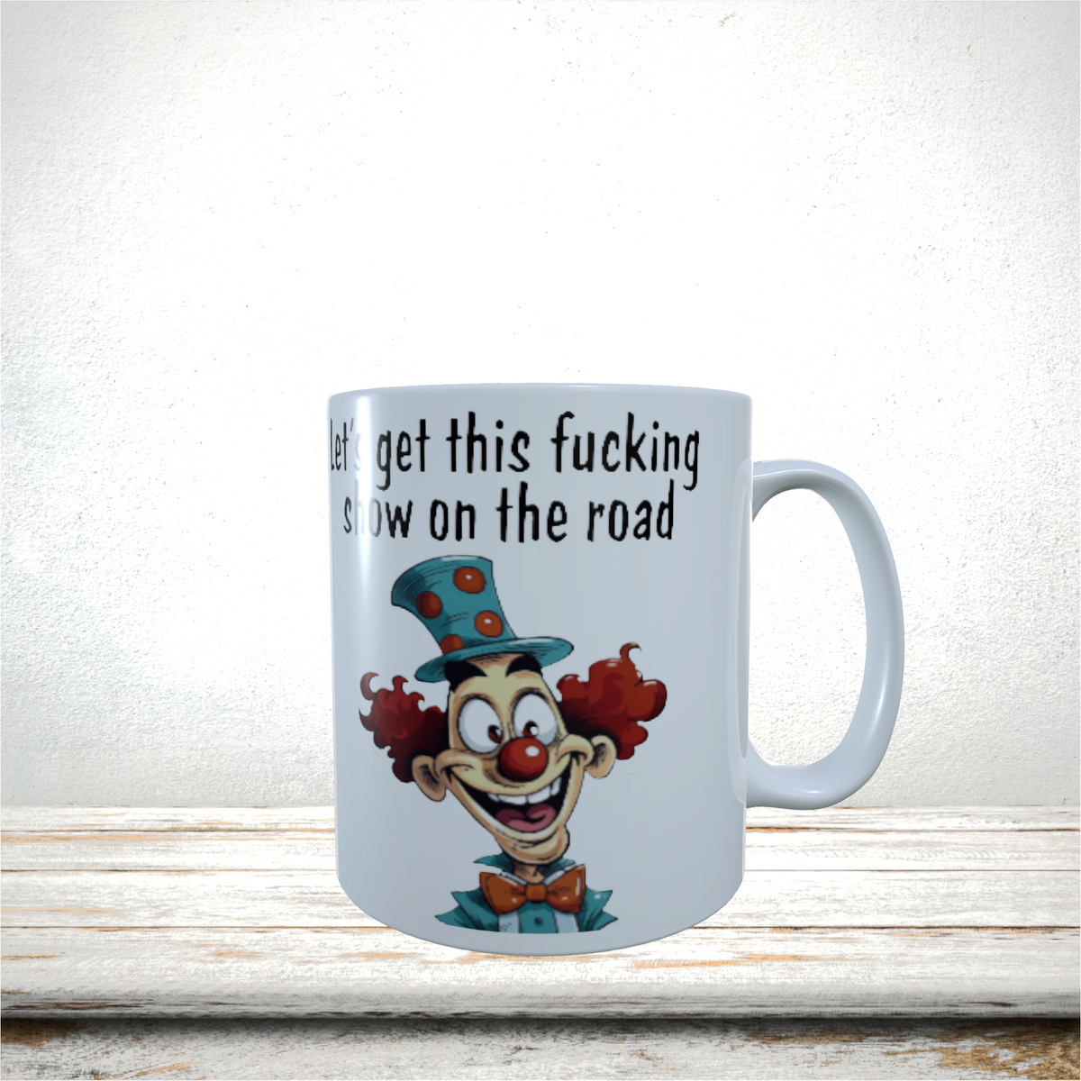 Mugs 11oz & 15oz Funny Design