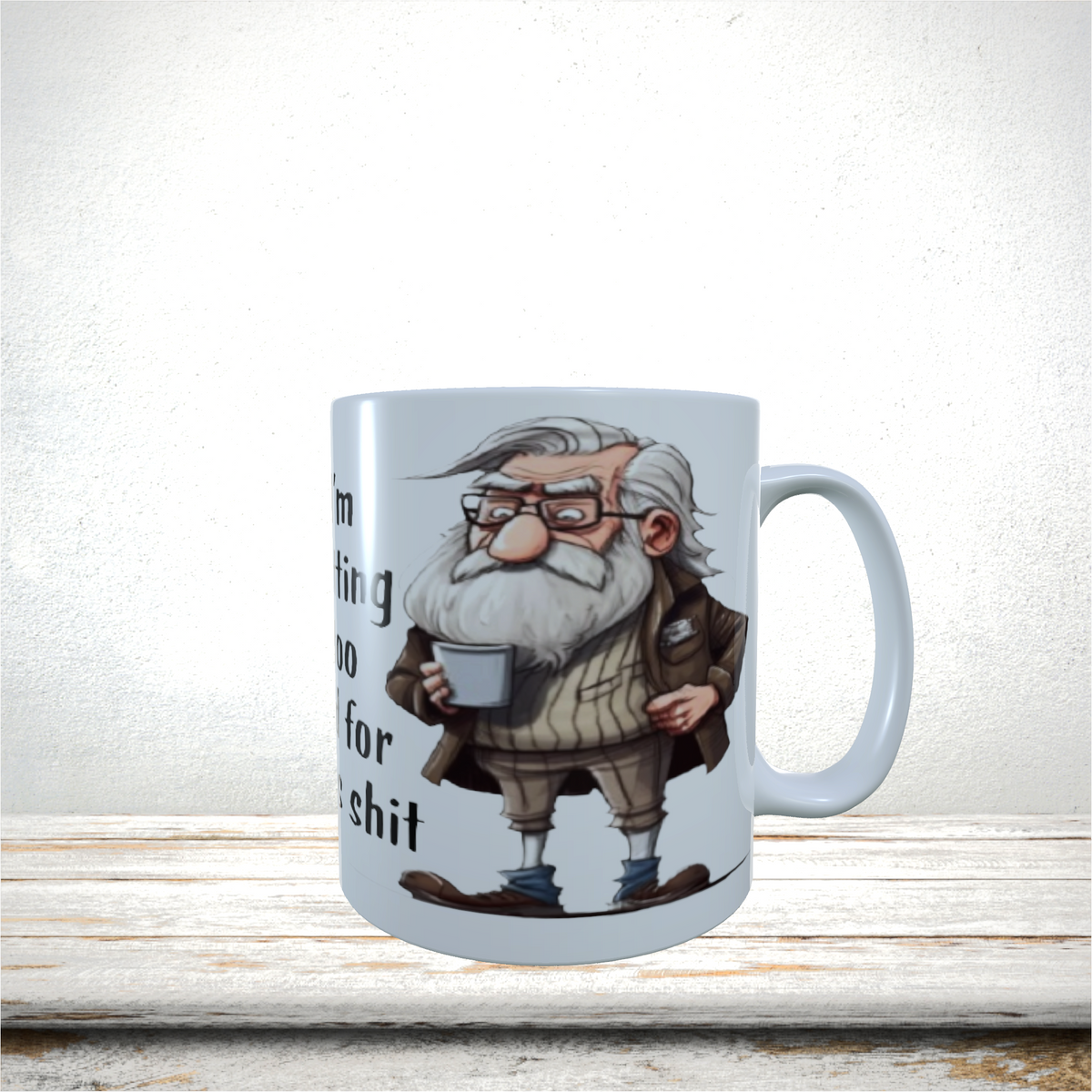 Mugs 11oz & 15oz Funny Design