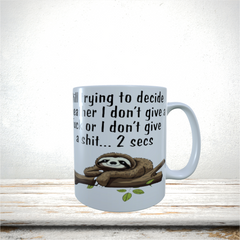 Mugs 11oz & 15oz Funny Design