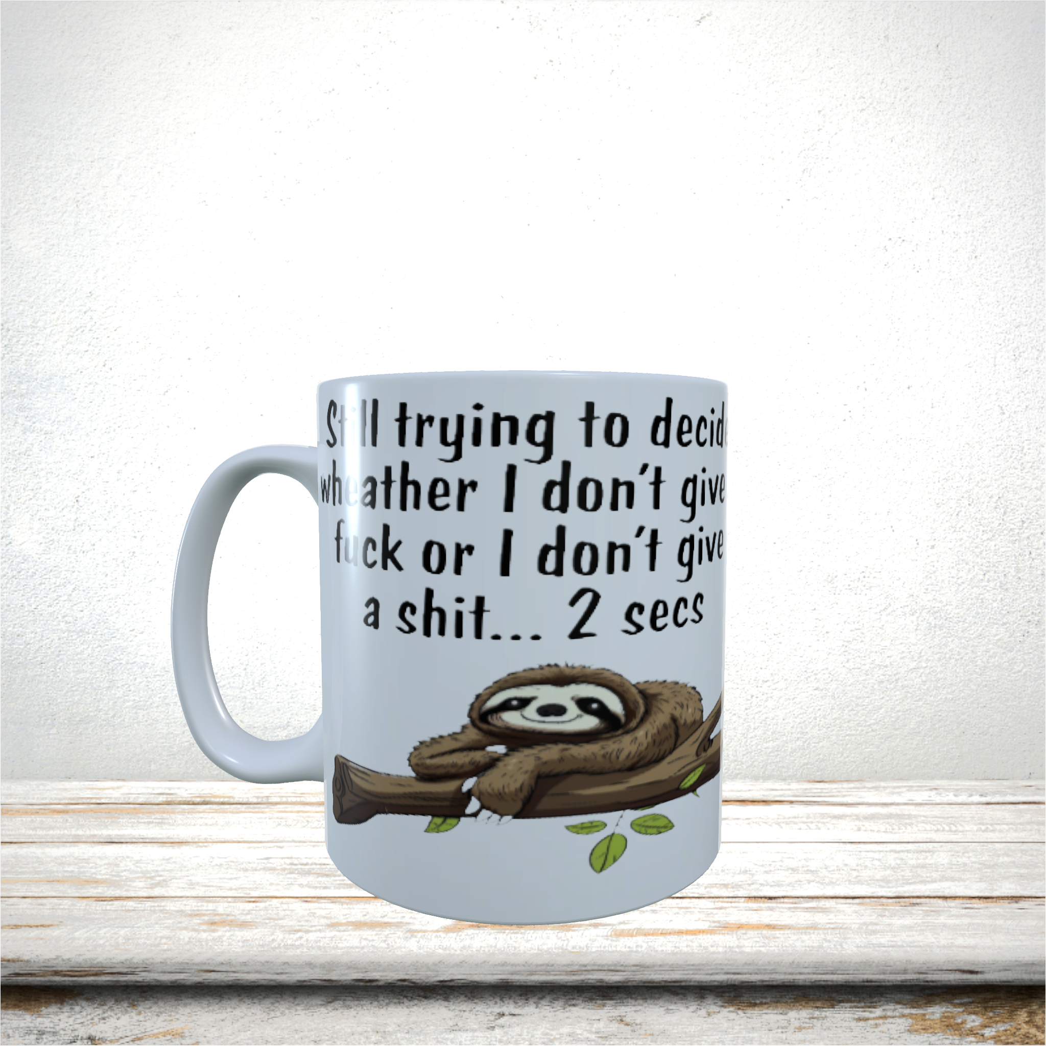 Mugs 11oz & 15oz Funny Design